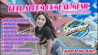 DJ FULL ALBUM GEMPAR MUSIC TERMANTAP 2022