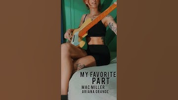Thumbnail of My favorite part, Mac Miller, Ariana Grande bass cover #bass #basscover #macmiller