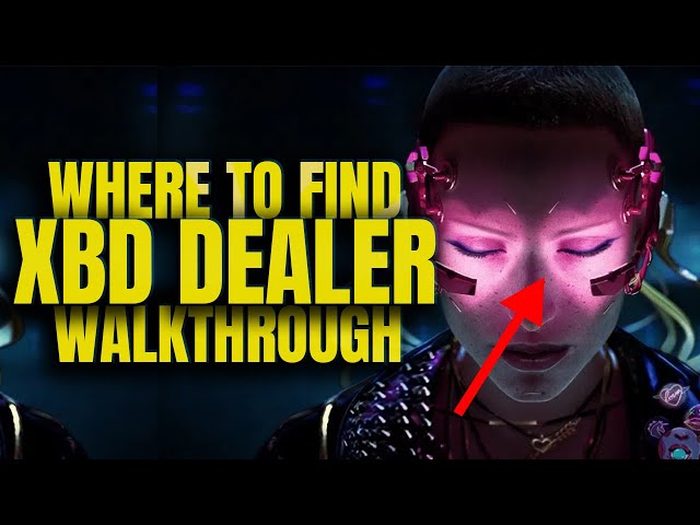 CYBERPUNK 2077: Where To Find The XBD Dealer | Automatic Love Side