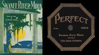 Swanee River Moon (Elite Dance Orchestra 1922)