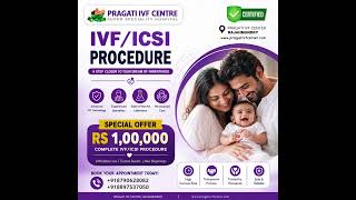 IVF / ICSI Packages starting from ₹1,00,000#pragathiivfcenter