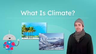 What Is Climate? - Climate vs. Weather