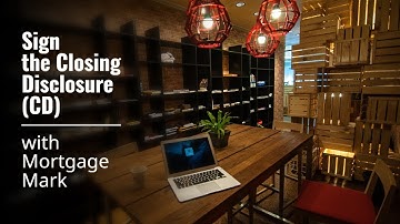 Sign the Closing Disclosure (CD) | Mortgage Mark | Dallas, Texas Mortgage Lender