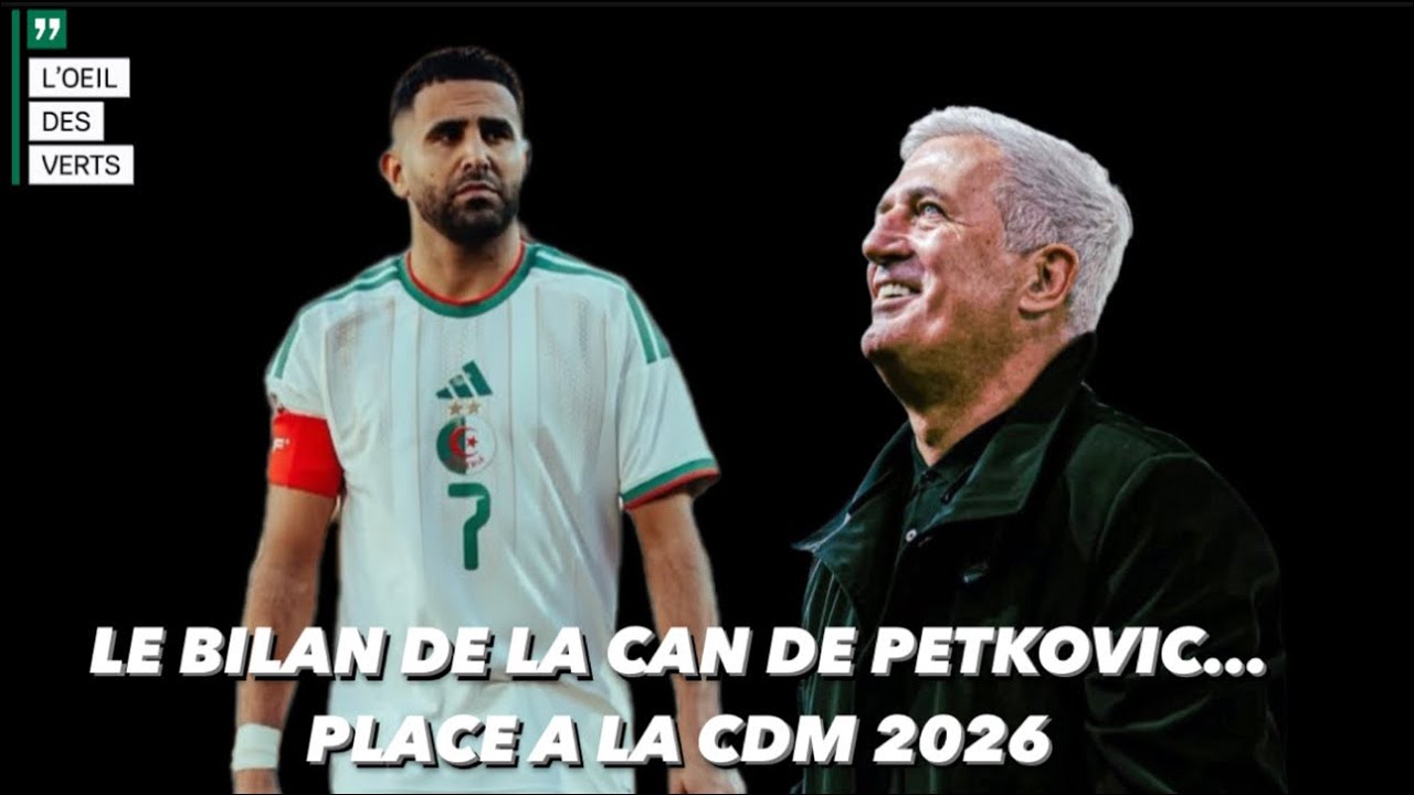 ODV | LE BILAN DE LA CAN, PETKOVIC, MAINTENANT PLACE A LA CDM 2026..