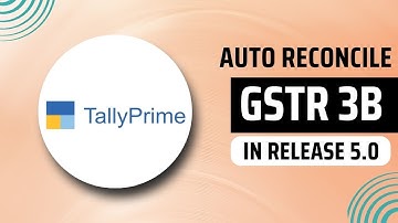 GSTR 3B Reconciliation in Tally Prime 5.0 | Auto Reconcile GSTR 3B in few clicks