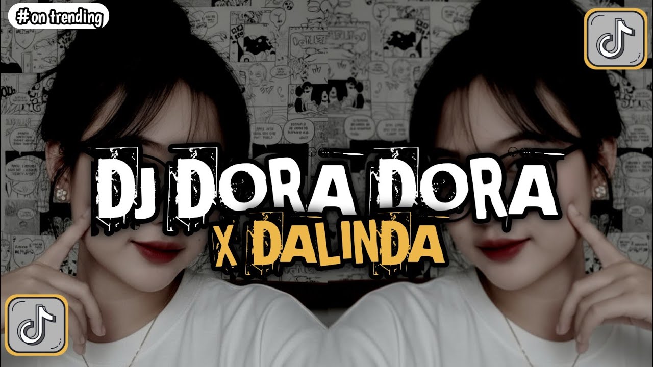 DJ DORA DORA X DALINDA SLOW FULL SONG TIKTOK TERBARU 2026