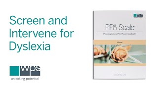 PPA Scale™ Author Dr. Williams Discusses Dyslexia Screening with WPS®