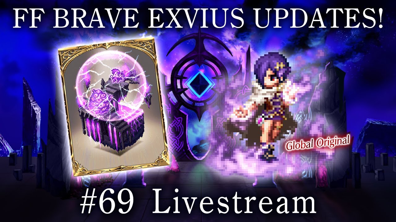 FFBE | UPDATES #69 – Livestream