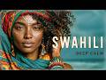 African Relaxing Music BAHARI Swahili Voices Coastal Soul Deep Calm 