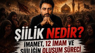 Şi̇i̇li̇k Nedi̇r? İmamet, 12 İmam Ve Şiiliğin Oluşum Süreci