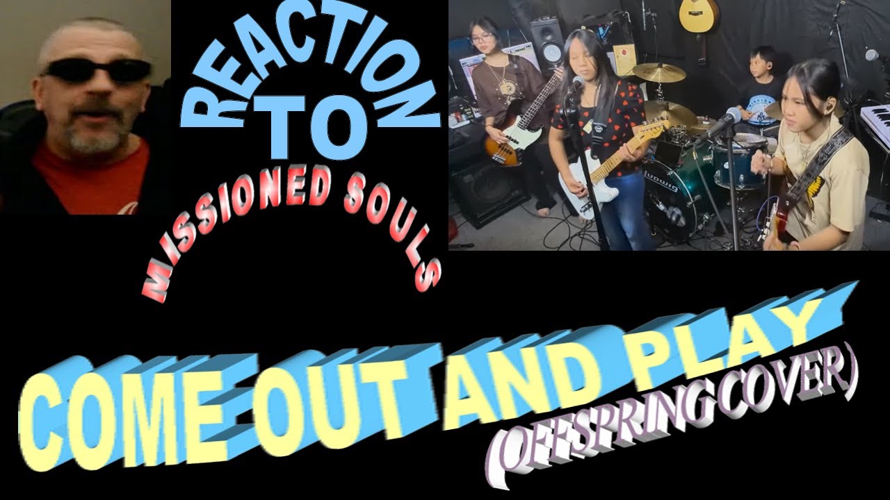 Missioned Souls / ВЫЙДИ И ИГРАЙ / от The Offspring / Реакция