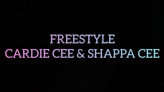 ShaPPa Cee & Cardie Cee Freestyle