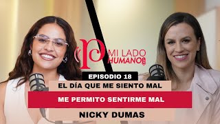 El Día Que Me Siento Mal, Me Permito Sentirme Mal - Mi Lado Humano Episodio 18