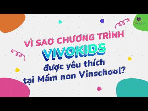 Vì sao chương trình VivoKids được yêu thích tại Mầm non Vinschool - youtube