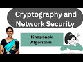 Unlocking the Power of the Knapsack Algorithm in Cryptography & Network Security 🔐