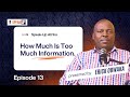 How Much Is Too Much Information by Erick Obwaka. #speakupafrika