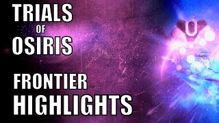 Destiny - Trials Of Osiris Frontier Highlights!