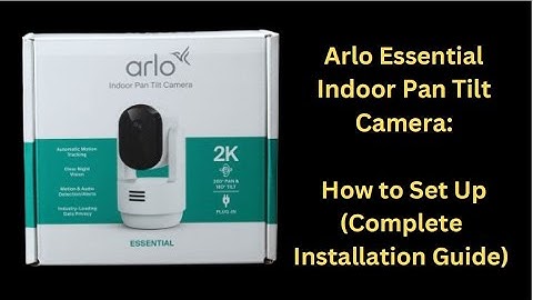 Arlo Pan Tilt Camera (binnen) - Hoe in te stellen (complete installatiehandleiding) + mijn eerlij...