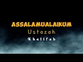 Khalifah - Assalamualaikum Ustazah (Video Lirik)