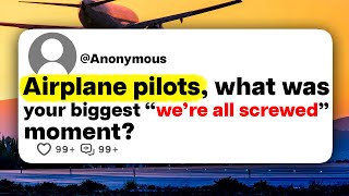 Airplane pilots, what was your biggest 
