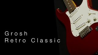 Retro Classic - Grosh Guitars