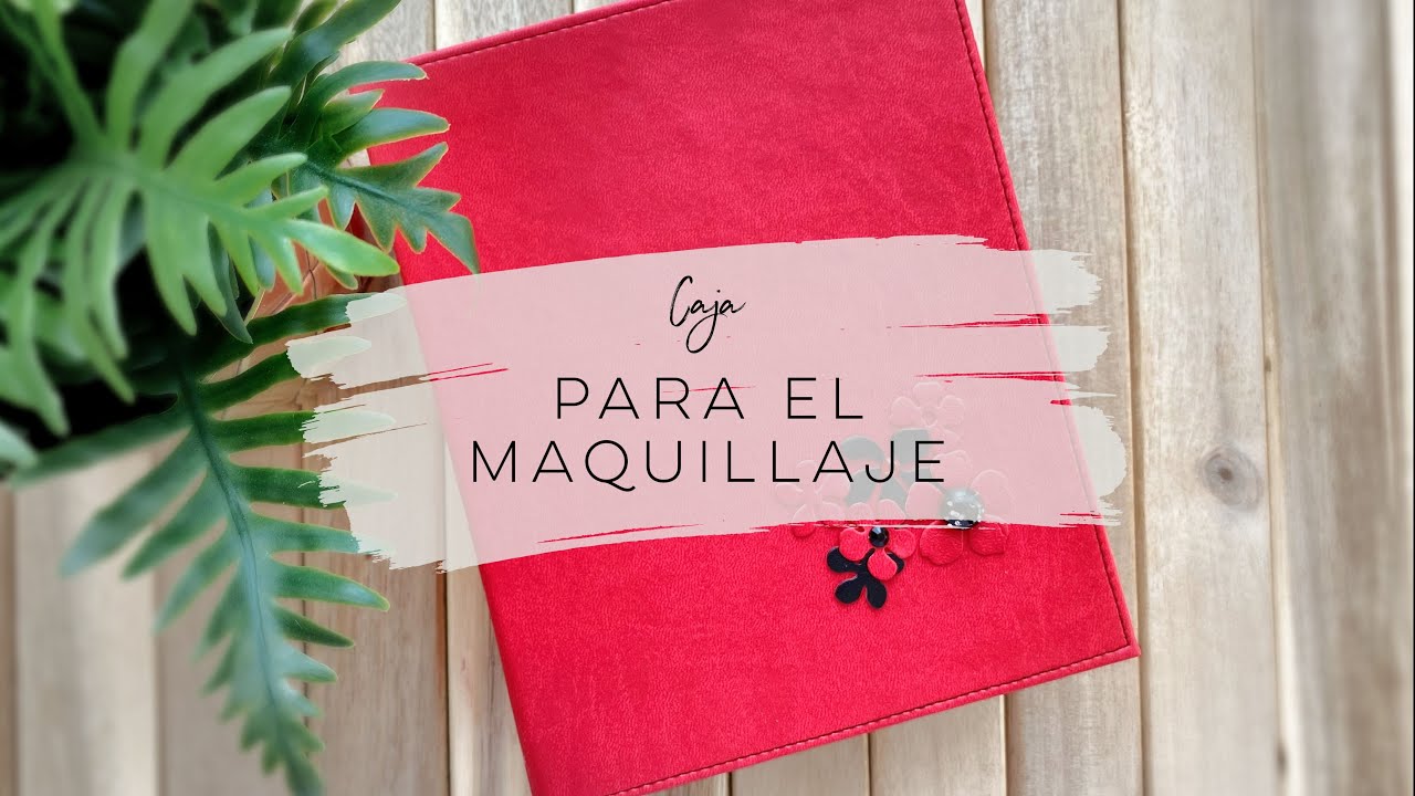 Cómo hacer una CAJA de ECOpiel para MAQUILLAJE. Cartonaje. Kora Projects