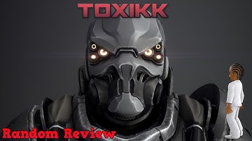 Toxikk Review