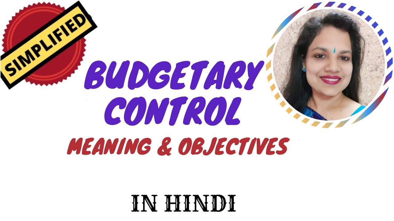 Budgetary Control - Meaning & Objectives I Accounts I MBA I BBA I BCom I MCom