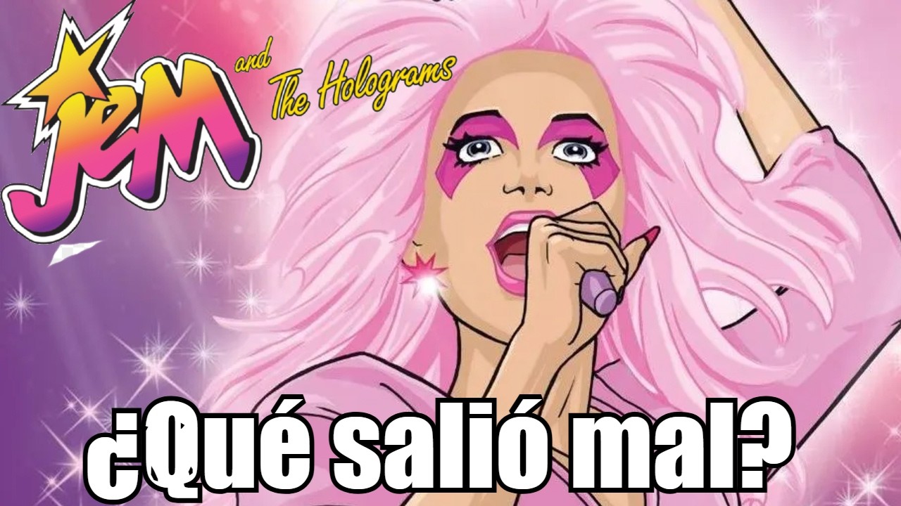 Jem y The Holograms - ¿Por que Se Cancelo?