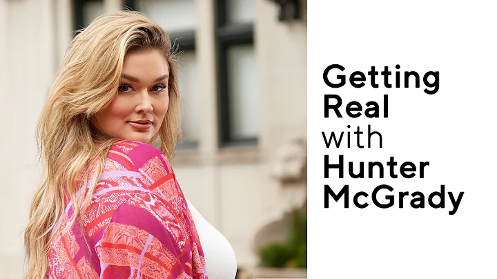 Getting Real with Hunter McGrady | Learning to Lov...