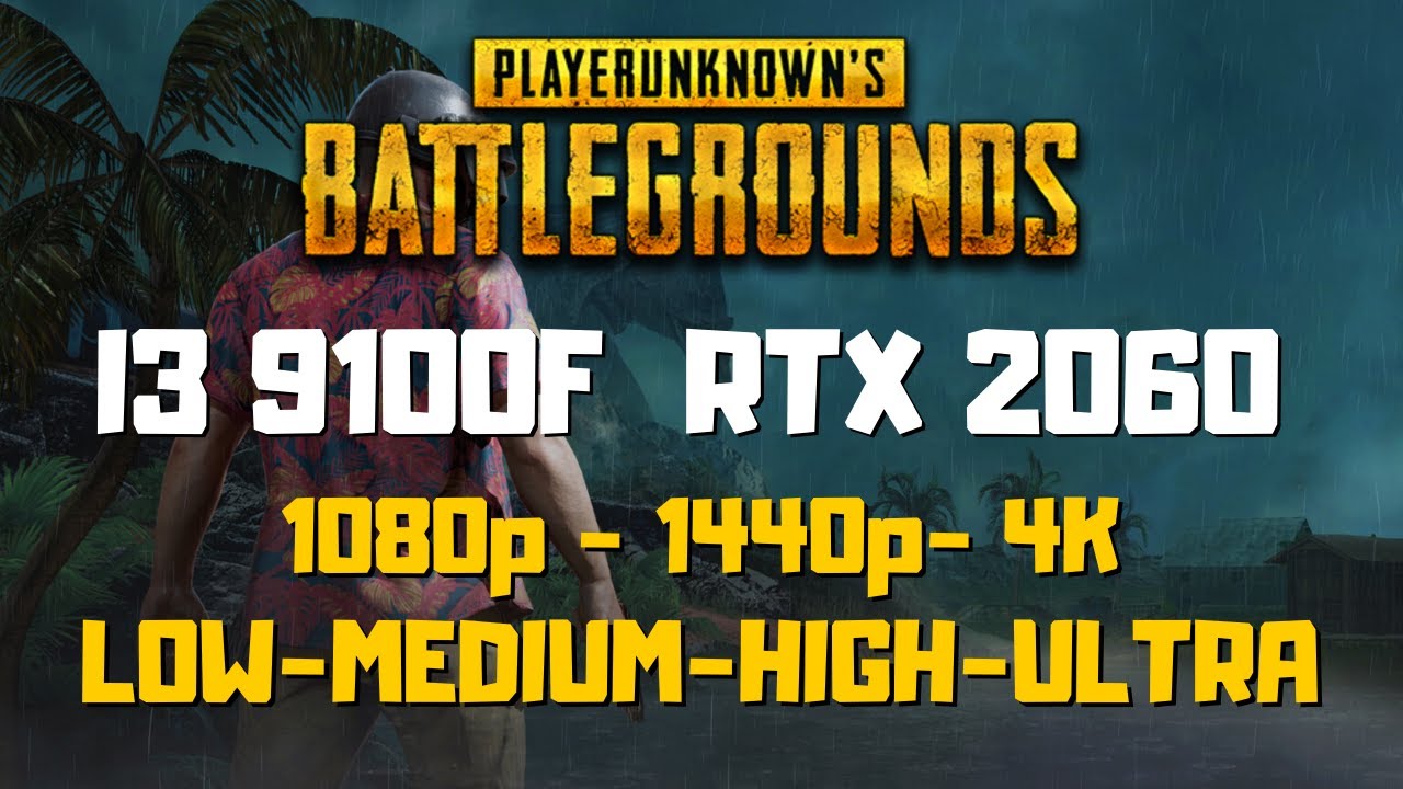 I3 9100f RTX 2060 Pubg