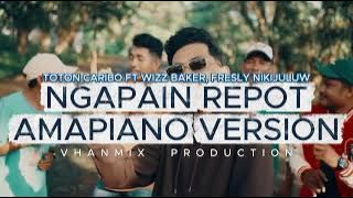 TOTON CARIBO FT WIZZ BAKER, FRESLY NIKIJULUW || NGAPAIN REPOT || AMAPIANO VERSION