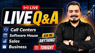 🔴 LIVE Q&A | Call Center, Software House, Sales & Business | Ask Me Anything screenshot 5