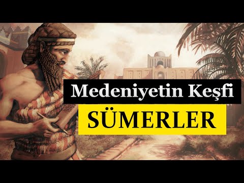 Medeniyetin Keşfi: Sümerler