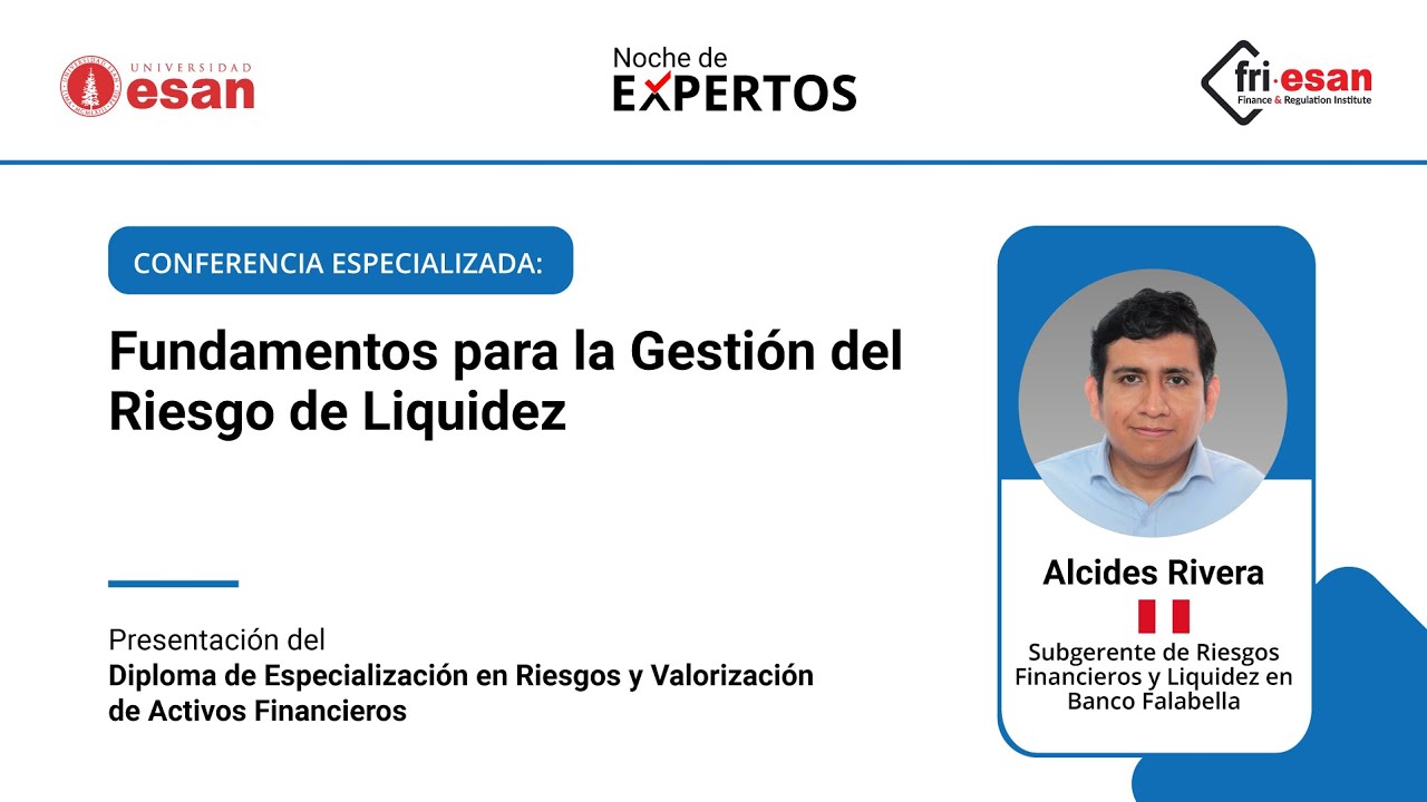 Conferencia: Fundamentos para la Gestión del Riesgo de Liquidez - FRI ESAN