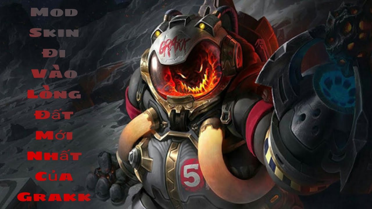 Mod skin đi vào lòng đất mới nhất của grakk ko lỗi mạng full hiệu ứng âm thanh