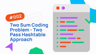 Two Sum LeetCode Problem Solution Using Two Pass Hashtable Approach in JavaScript Details