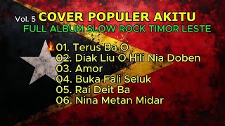 Vol. 5 FULL ALBUM POPULER TETUN FOUN TIMOR LESTE 🇹🇱 AKITU COVER 2026