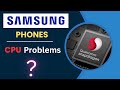 Samsung Phones CPU problems Failed | Cpu failed Kyu ho rahe hai Samsung ?