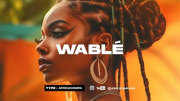 Afro Kompa Instrumental 2023 (Joe Dwet File x Ronisia type beat) " WABLE "