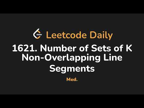 1621. Number of Sets of K Non-Overlapping Line Segments | Leetcode Daily - Python