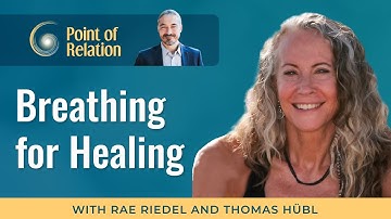 Harnessing the Power of Your Breath | Rae Riedel & Thomas Hübl | Point of Relation Podcast