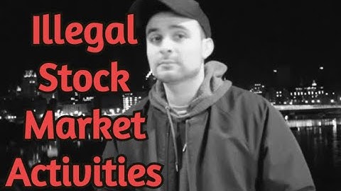 Illegal Stock Market Tactics to be Aware of | Stock Trading