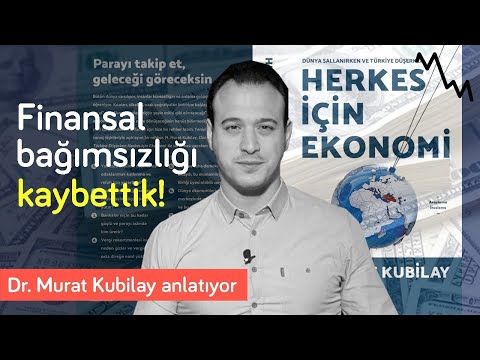 Finansal bağımsızlığı kaybettik! 2020'li yıllar son şansımız | Murat Kubilay
