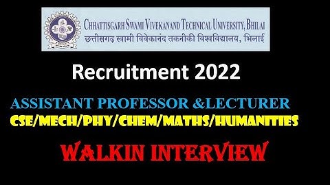 Chhattisgarh Swami Vivekanand Technical University (CSVTU) FACULTY RECRUITMENT 2022|WALKIN INTERVIEW