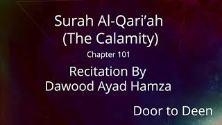 Surah Al-Qari'ah (The Calamity) Dawood Ayad Hamza  Quran Recitation