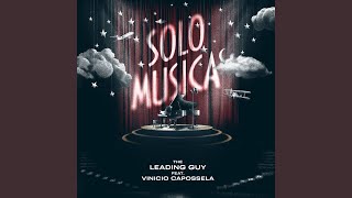 Video thumbnail of "The Leading Guy - Solo Musica (feat. Vinicio Capossela)"