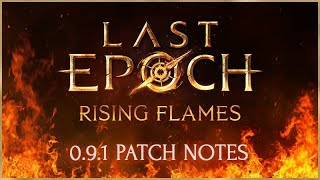 Last Epoch - Rising Flames Patch 0.9.1 | Patch Overview