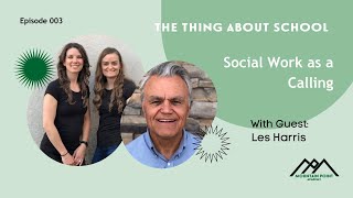 Episode 3: Social Work as a Calling [Interview with Les Harris, LCSW]