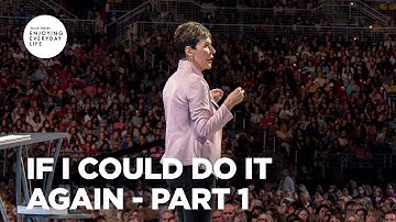 If I Could Do It Again - Pt 1 | Enjoying Everyday Life | Joyce Meyer